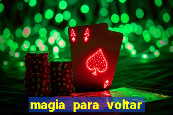 magia para voltar no tempo